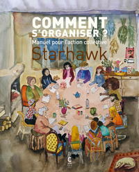 Comment s'organiser ? Manuel pour l'action collective