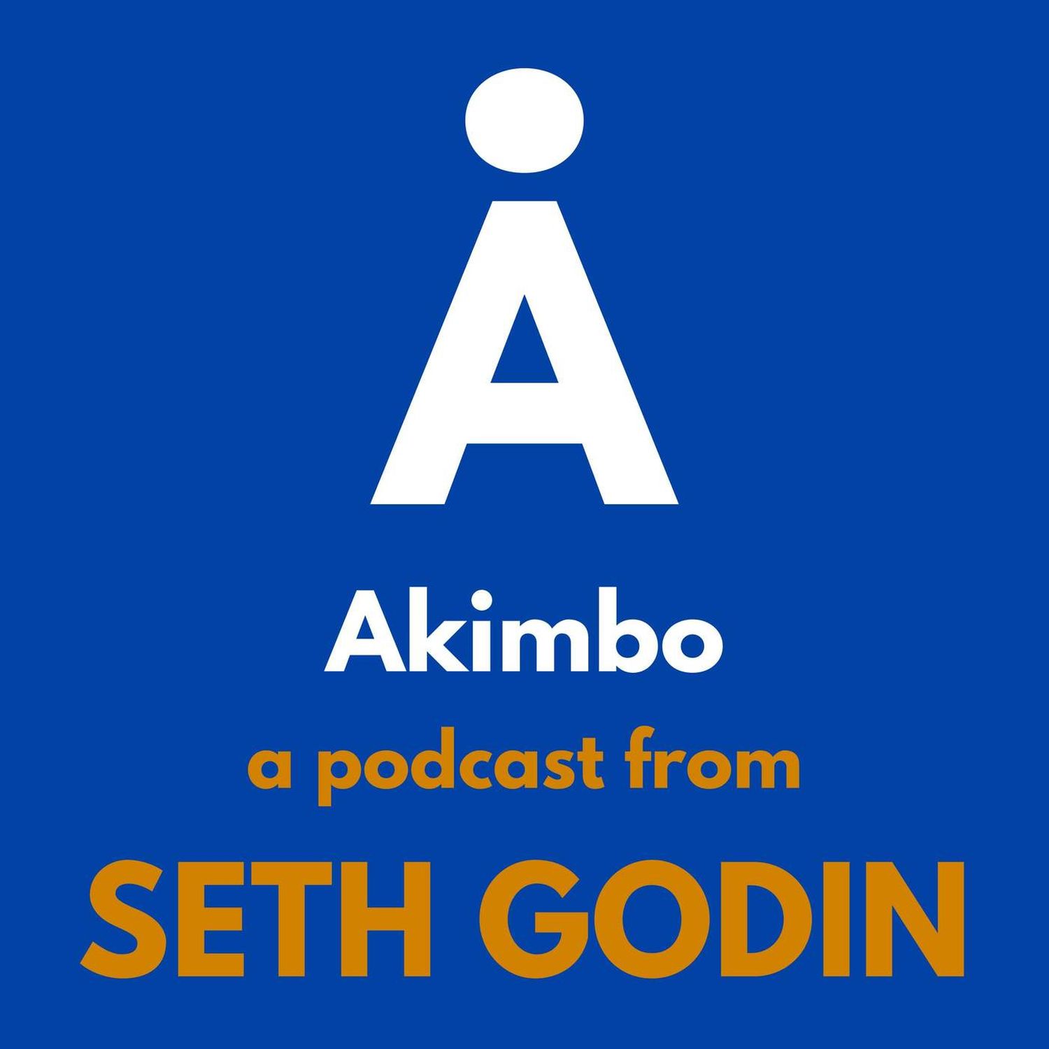 Akimbo: A Podcast from Seth Godin
