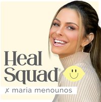 Heal Squad x Maria Menounos