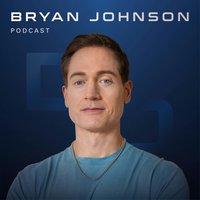 Bryan Johnson Podcast