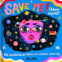 NEW-Save Me! (From Myself): Crushes, Cats, and Existential Crises