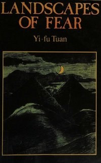 Landscapes of fear (Blackwell 1979)