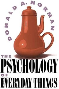 The Psychology of Everyday Things (Basic Books 1988)