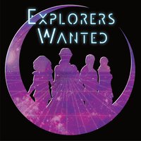 Explorers Wanted