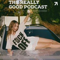 The Really Good Podcast with Bobbi Althoff