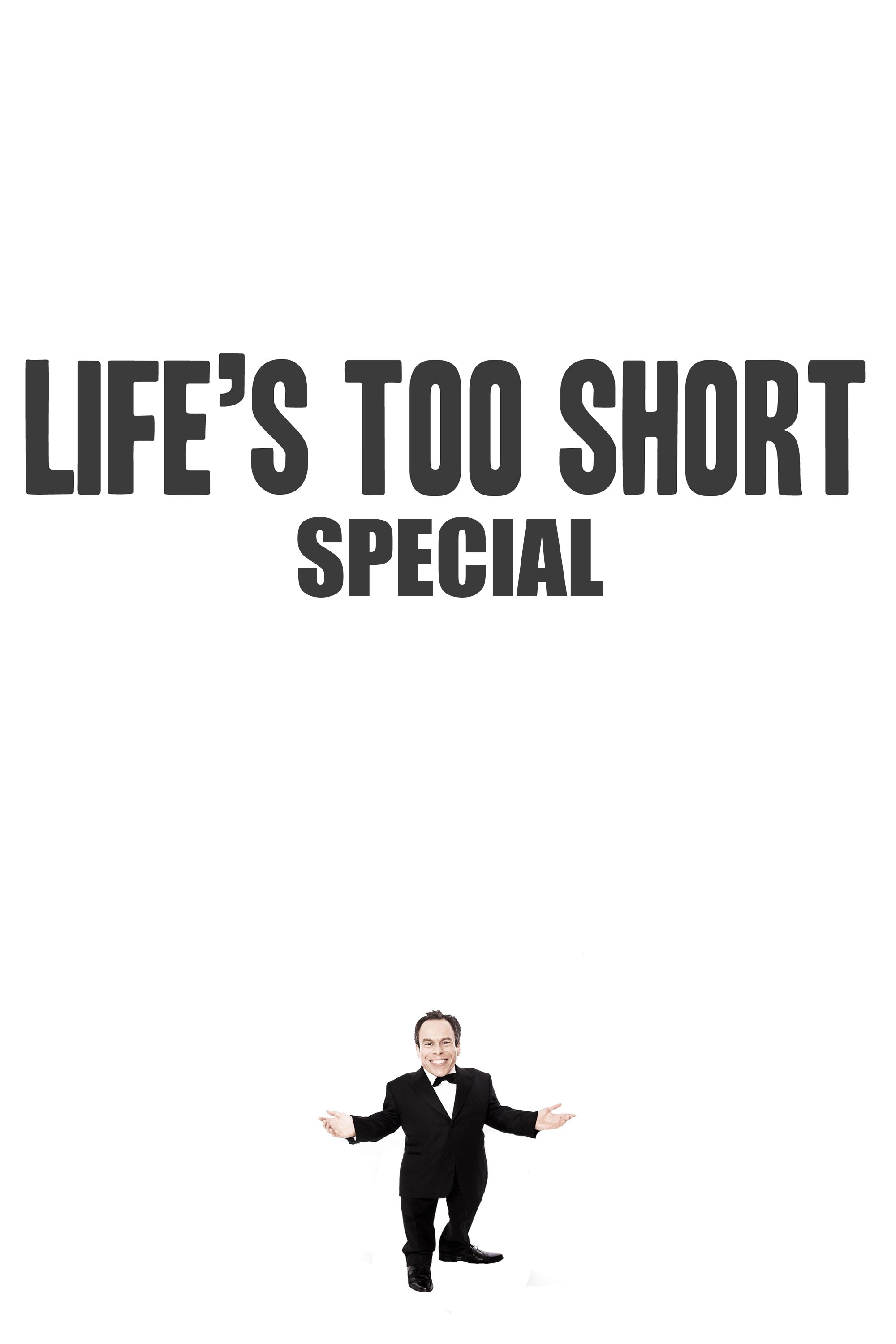 Life's Too Short (Specials)