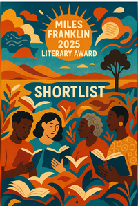 Miles Franklin 2025 Literary Award Short List